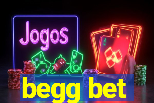begg bet